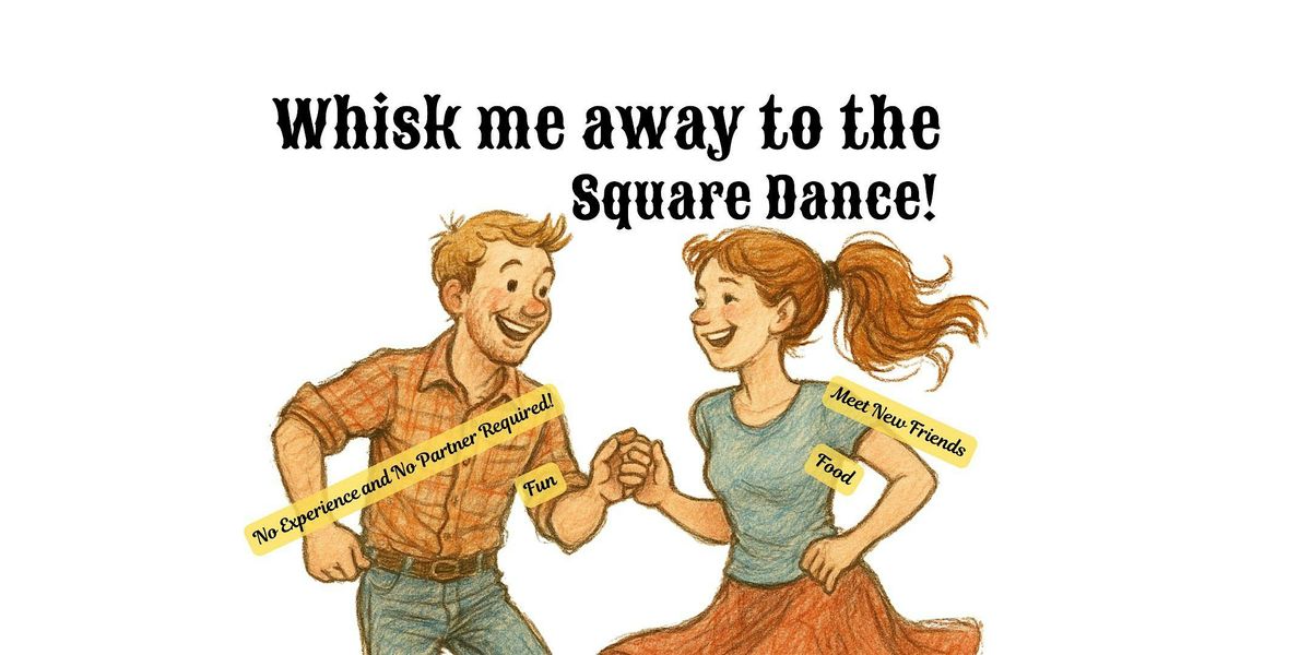 Whisk me away to the square dance - 16 week lesson series
