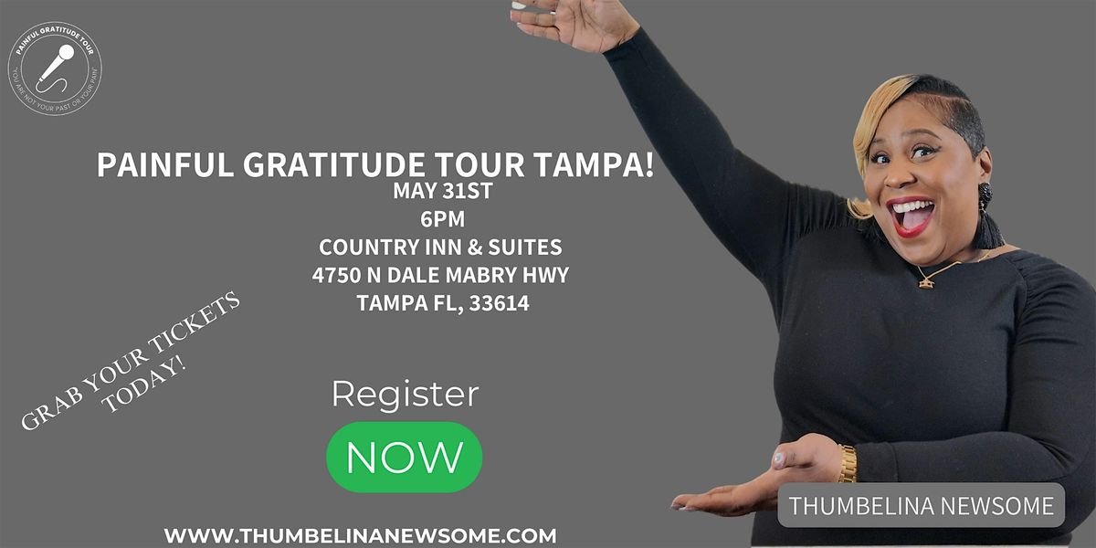 Painful Gratitude Tour- Tampa