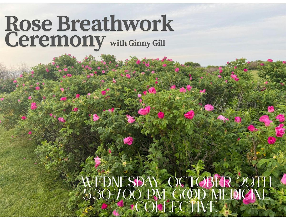Rose Breathwork Ceremony