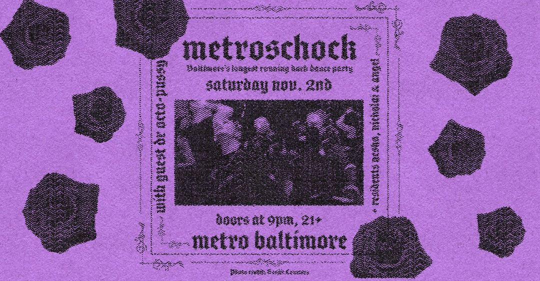 METROSCHOCK HALLOWEEN w\/ Guest Dr Octo-Pussy! @ Metro Baltimore 