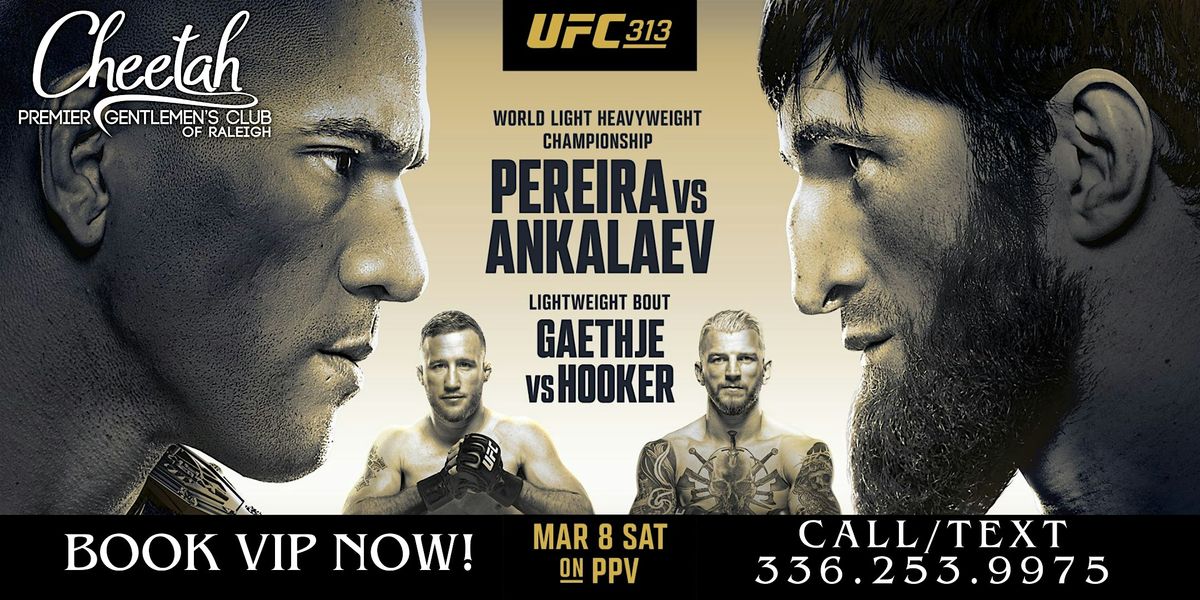 UFC 313 Pereira vs. Ankalaev! @ Cheetah Raleigh, Sat. March 8th!