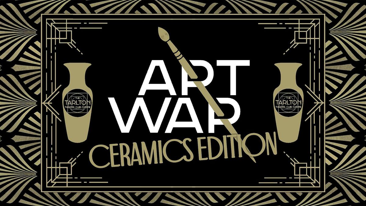 The Tarlton's Art War: Ceramics Edition