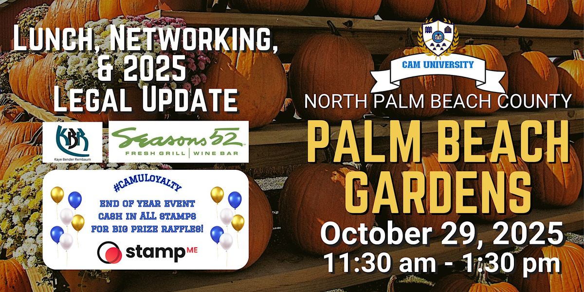 CAM U NORTH PALM BEACH Complimentary Lunch, 2025 Legal Update at Seasons 52