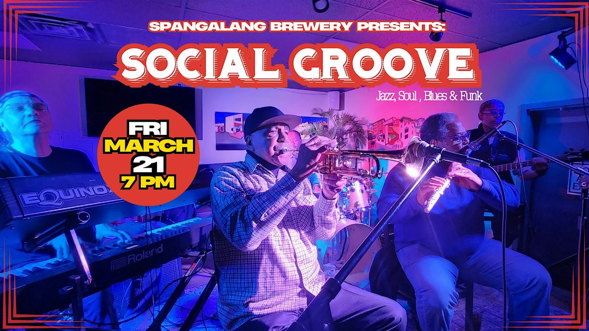 Friday Night Live Jazz at Spangalang featuring Social Groove