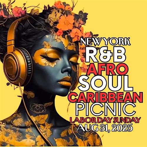 NEW YORK RNB {Afro} SOUL {Caribbean} PICNIC LABOR DAY SUNDAY BROOKLYN NY