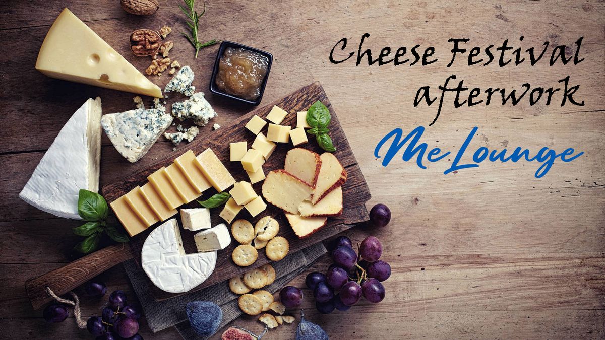 Cheese Festival afterwork