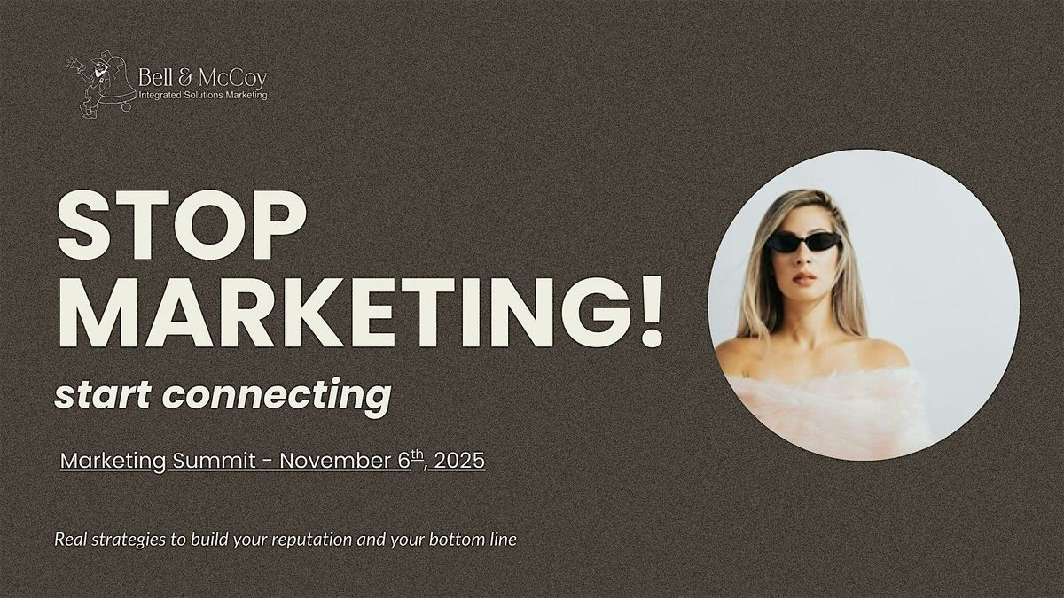 Stop Marketing. Start Connecting.
