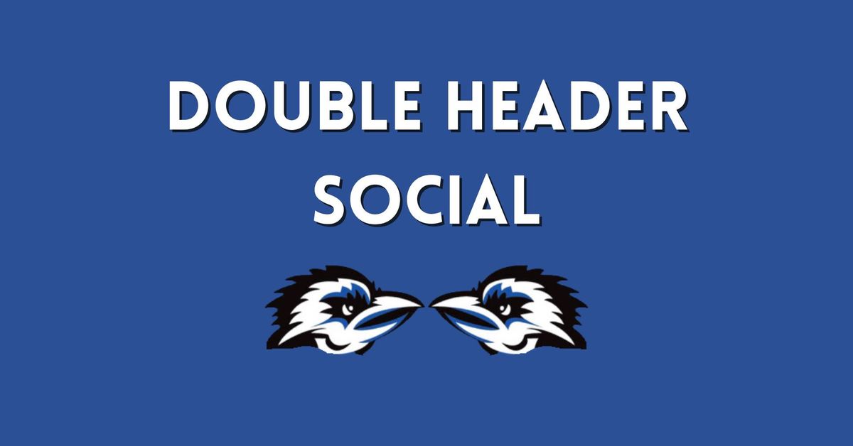 Double Header Social