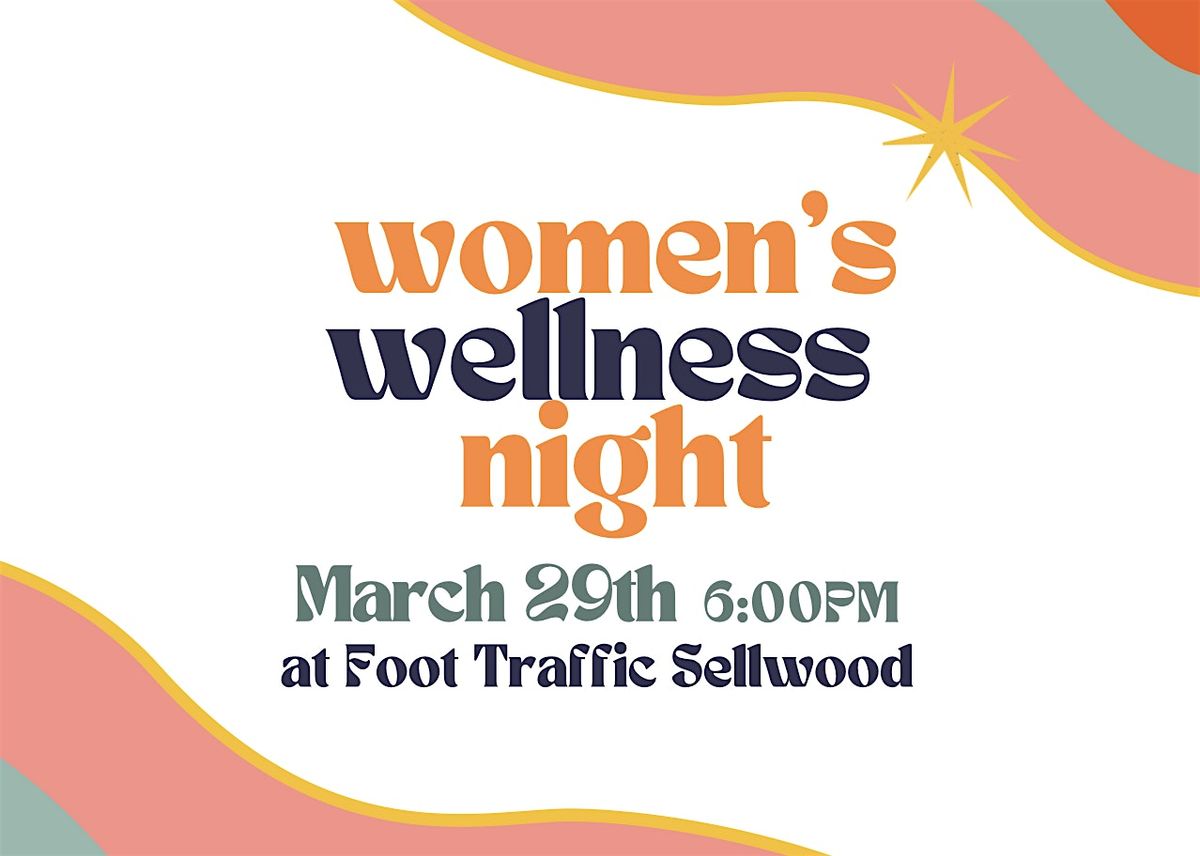 Foot Traffic's Women's Wellness Night at  Sellwood 3\/29