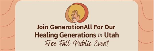 Healing Generations in Utah Free Fall Public Event