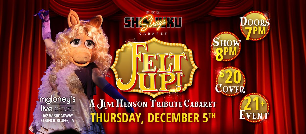 Felt Up! : A Jim Henson Tribute Cabaret