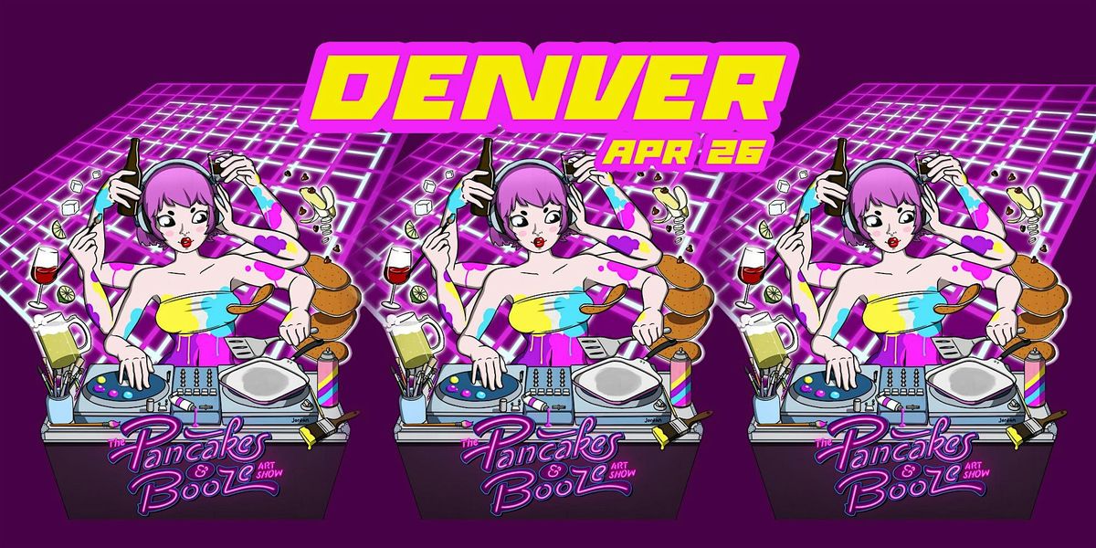 The Denver Pancakes & Booze Art Show