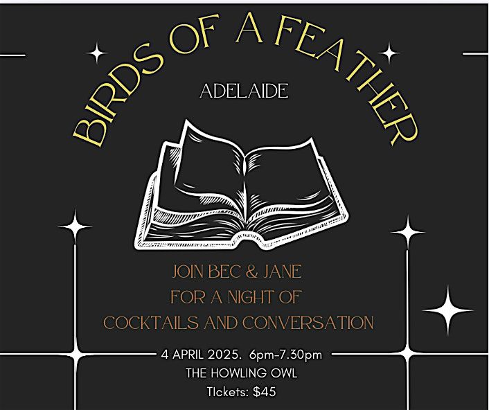 Birds of a Feather ADELAIDE Cocktails &  Conversation