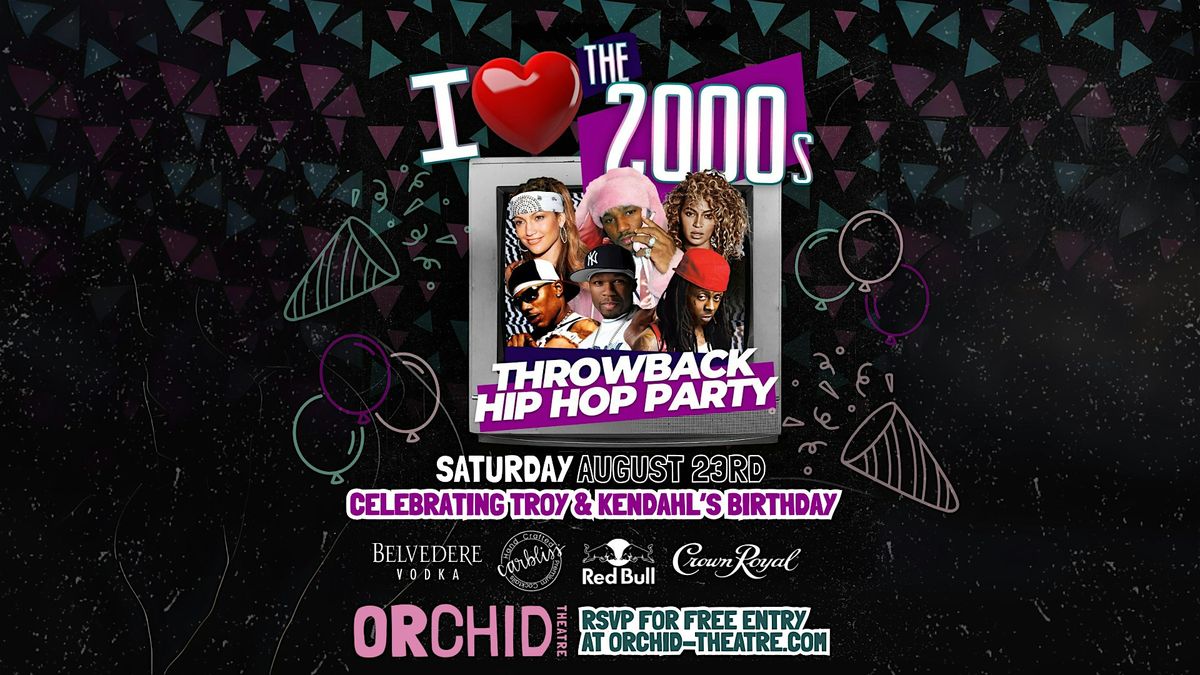 I <3 THE 2000'S - Throwback Hip Hop Party