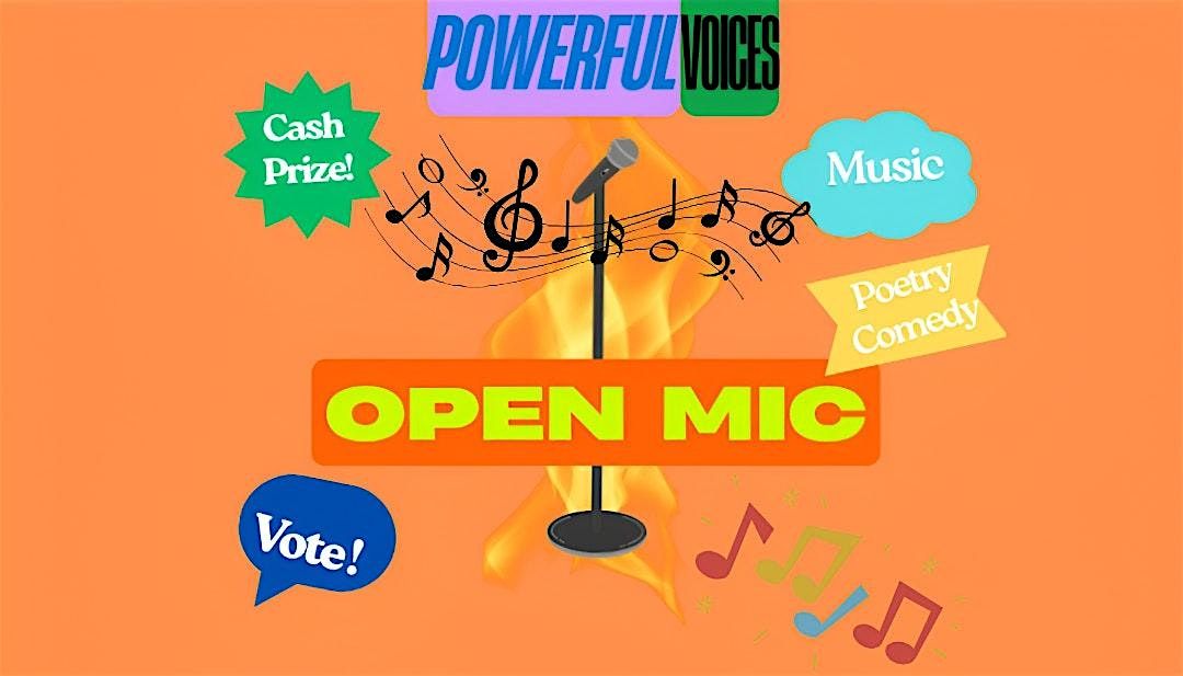 Copy of Powerful Voices Open Mic Show - Live Music, Comedy, Poetry+ More!