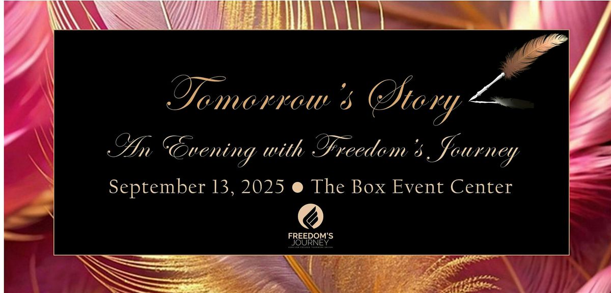 Tomorrow's Story: An Evening with Freedom's Journey