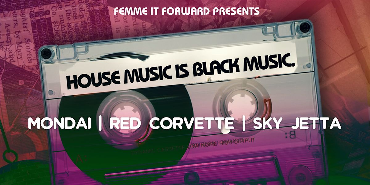 House Music Is Black Music: Sky Jetta, Red Corvette, Mondai