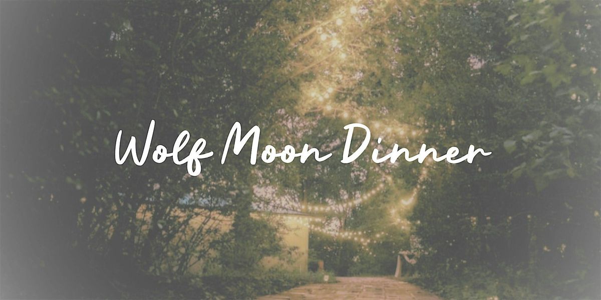 Wolf Moon Dinner