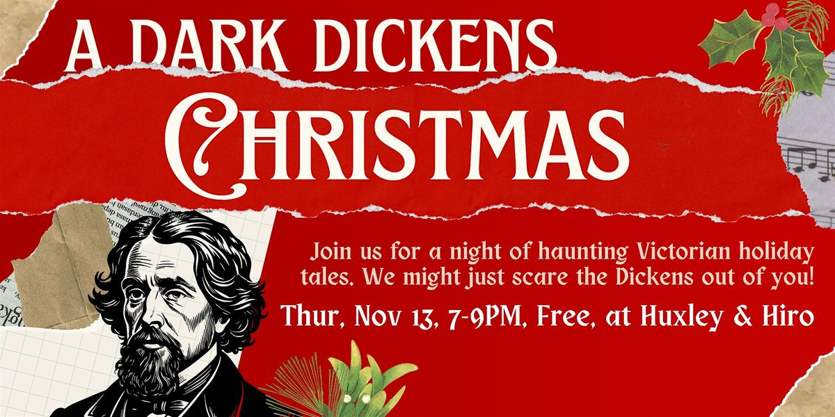 A Dark Dickens Christmas: Interactive Storytelling Event at Huxley & Hiro