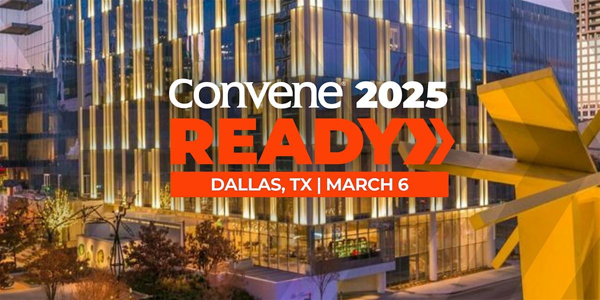 Convene 2025 - Dallas