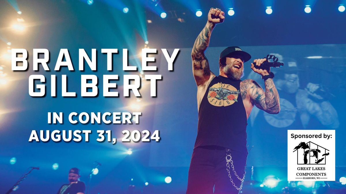 Brantley Gilbert with Lara Bell LIVE in Concert. Presented by Great Lakes Components.