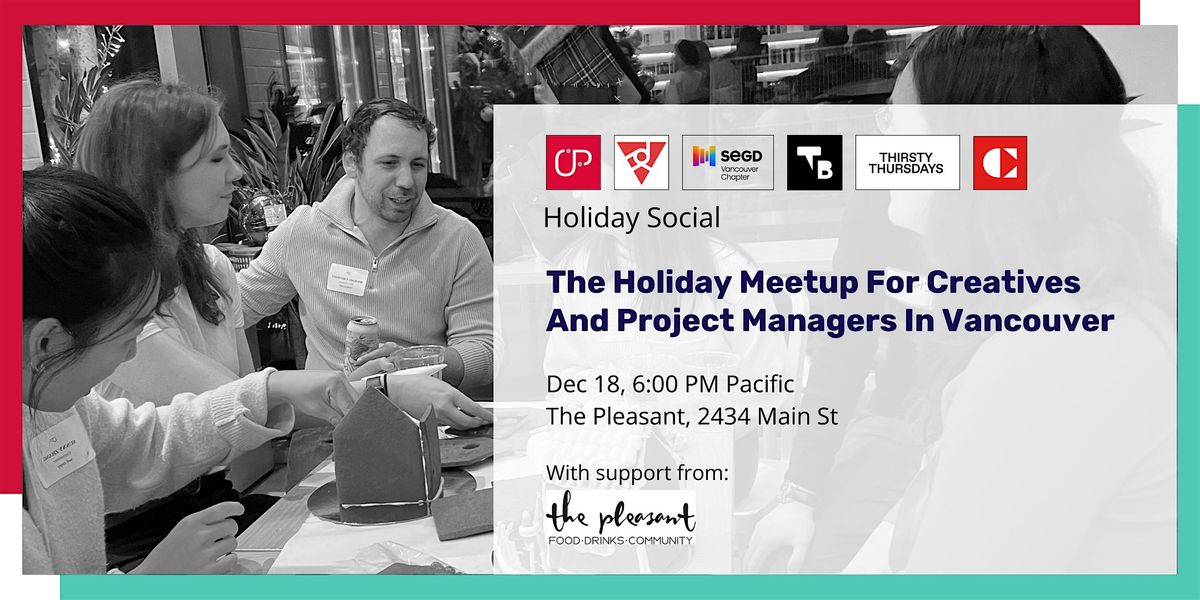 The Holiday Meetup For Creatives In Vancouver 2024