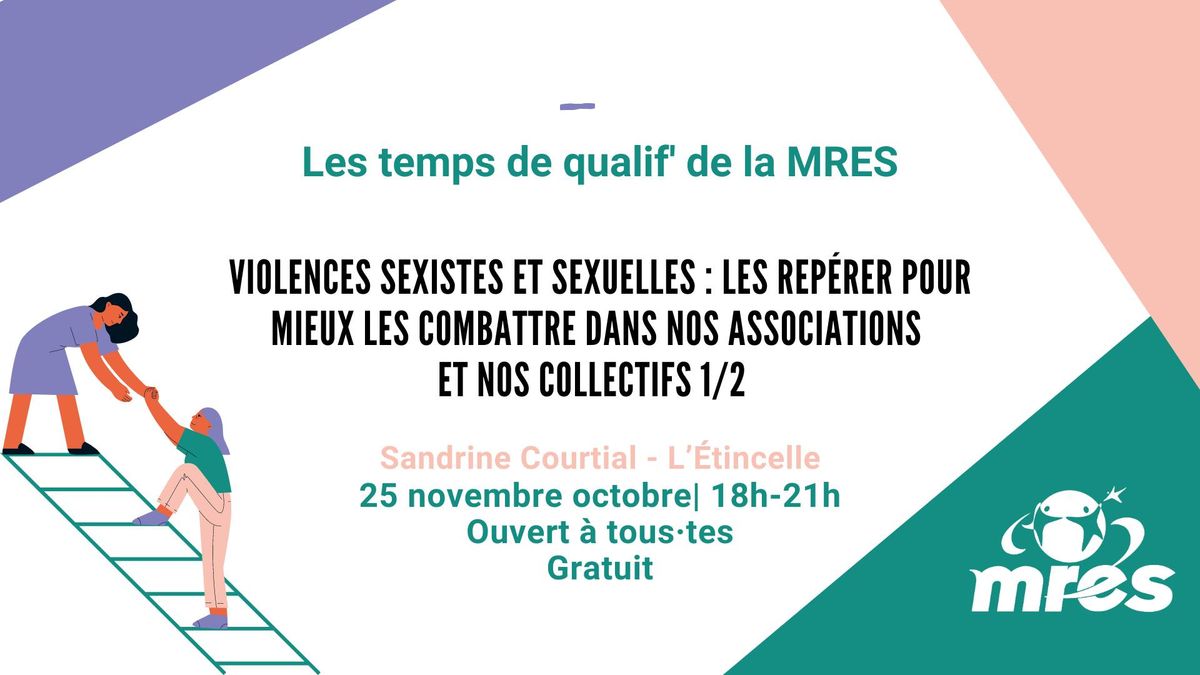 Temps de Qualif' :Violences sexistes et sexuelles : les rep\u00e9rer pour mieux les combattre