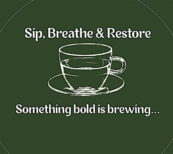 Sip Breathe & Restore