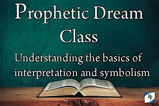 Prophetic Dream Class