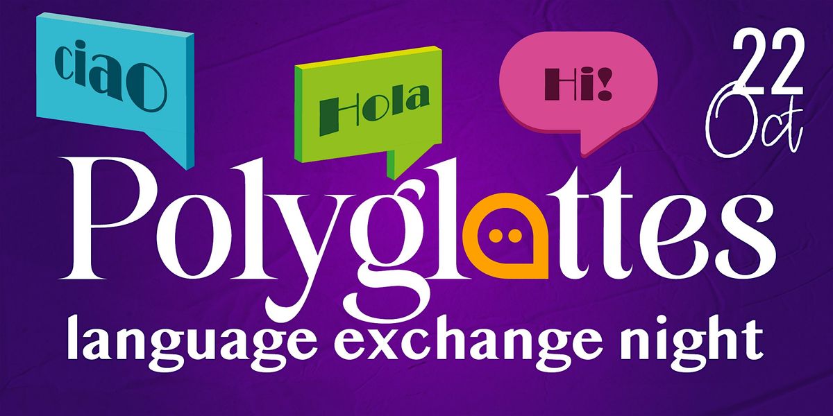 Polyglottes Language Exchange Night - Oct 22