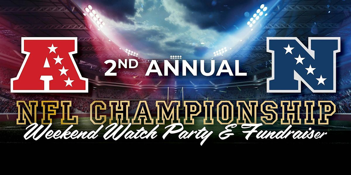 2ND ANNUAL NFL CHAMPIONSHIP WATCH PARTY