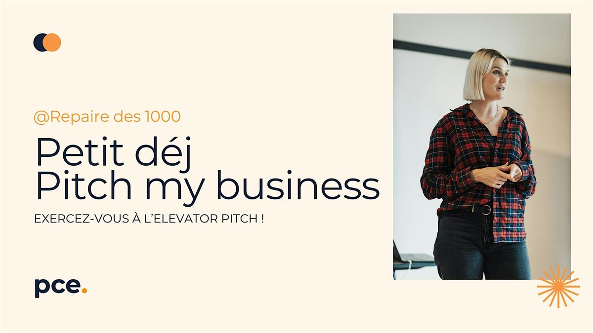 Petit d\u00e9j Pitch my Business \u00e0 Aix-en-Provence & Visio