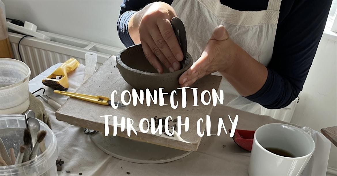 Connection Through Clay.