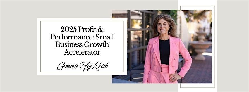 2025 Profit & Performance: Small Business Growth Accelerator