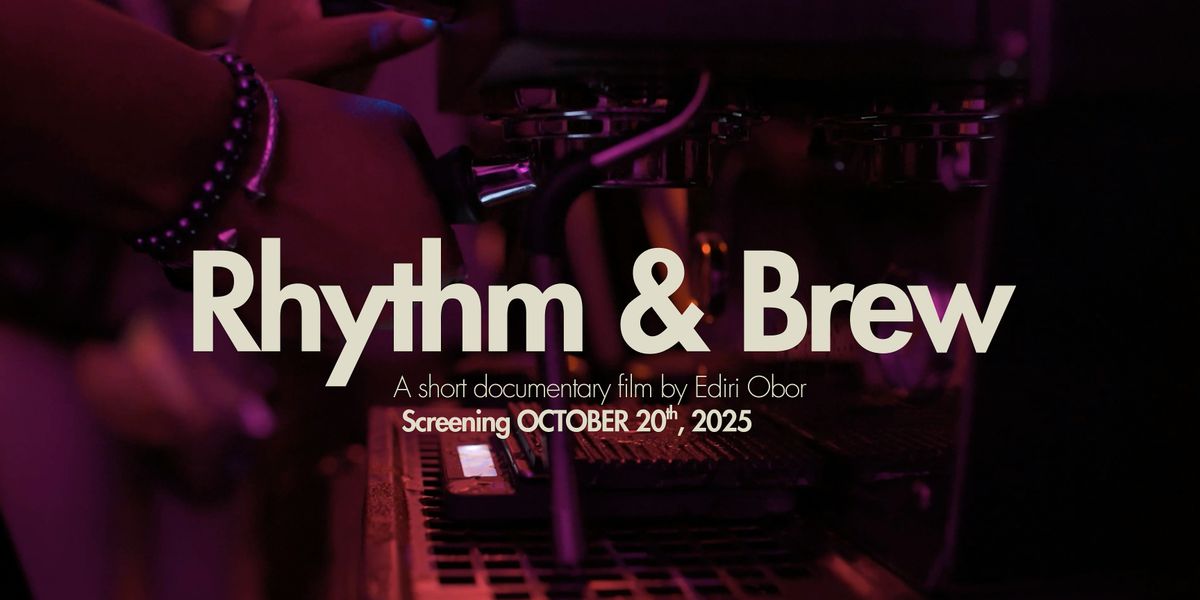 RHYTHM & BREW - Private Screening