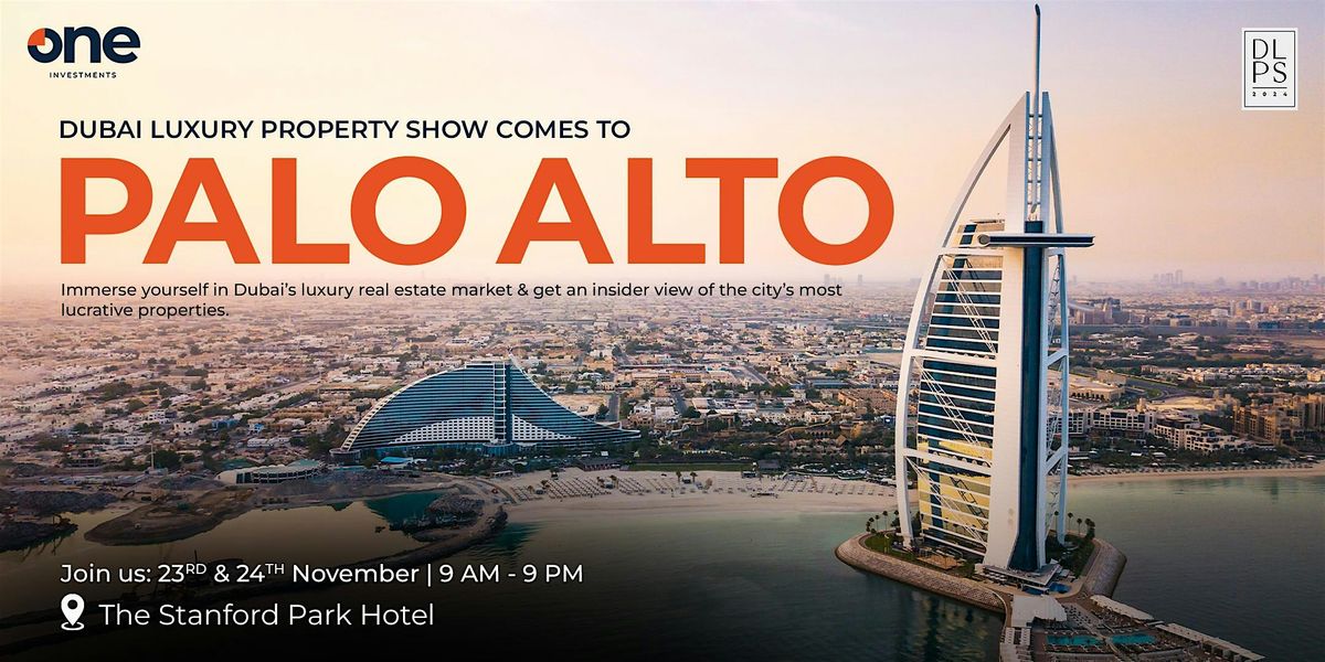 Dubai Luxury Property Show | Palo Alto | Stanford Park