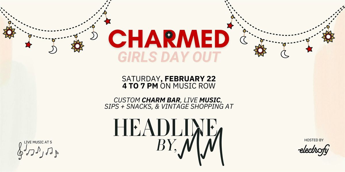 CHARMED: A Girls Day Out on Music Row