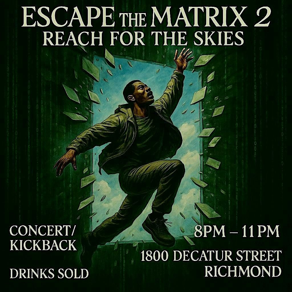 ESCAPE THE MATRIX 2: REACH FOR THE SKIES