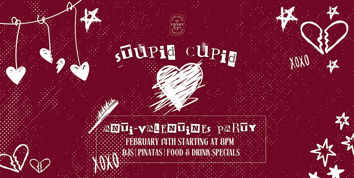 Stupid Cupid: An Anti-Valentine's Day Party!