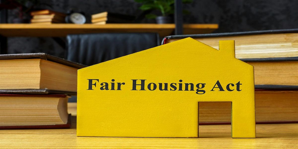 Fair Housing and Equal Opportunity  - ZOOM 3 HR CE, 25 HR Post