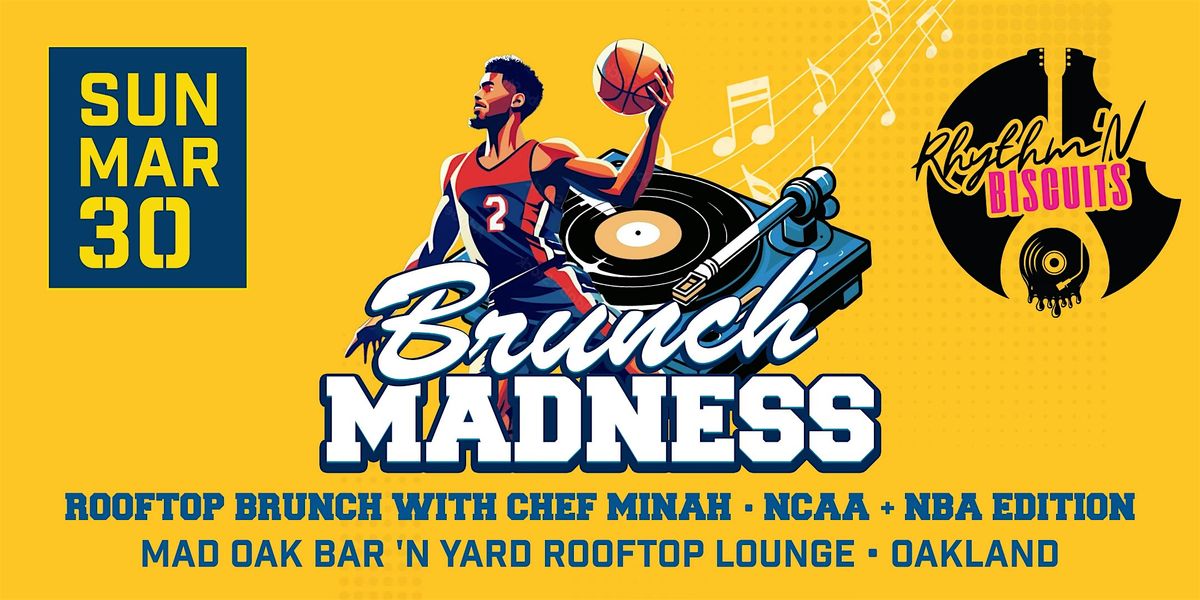 RHYTHM N' BISCUITS PRESENTS "BRUNCH MADNESS" NCAA + NBA EDITION