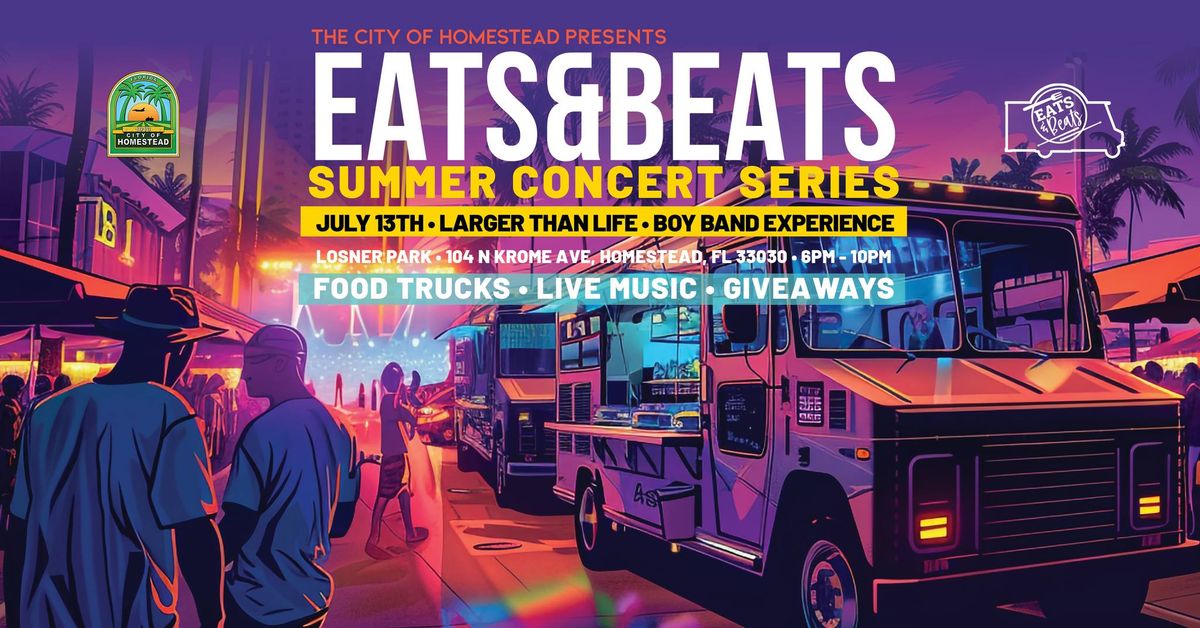 Eats & Beats Summer Concert Series: Larger Than Life- Boy Band Experience