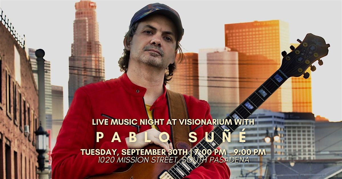 \u2728 Live Music Night with Pablo Su\u00f1\u00e9 \u2728