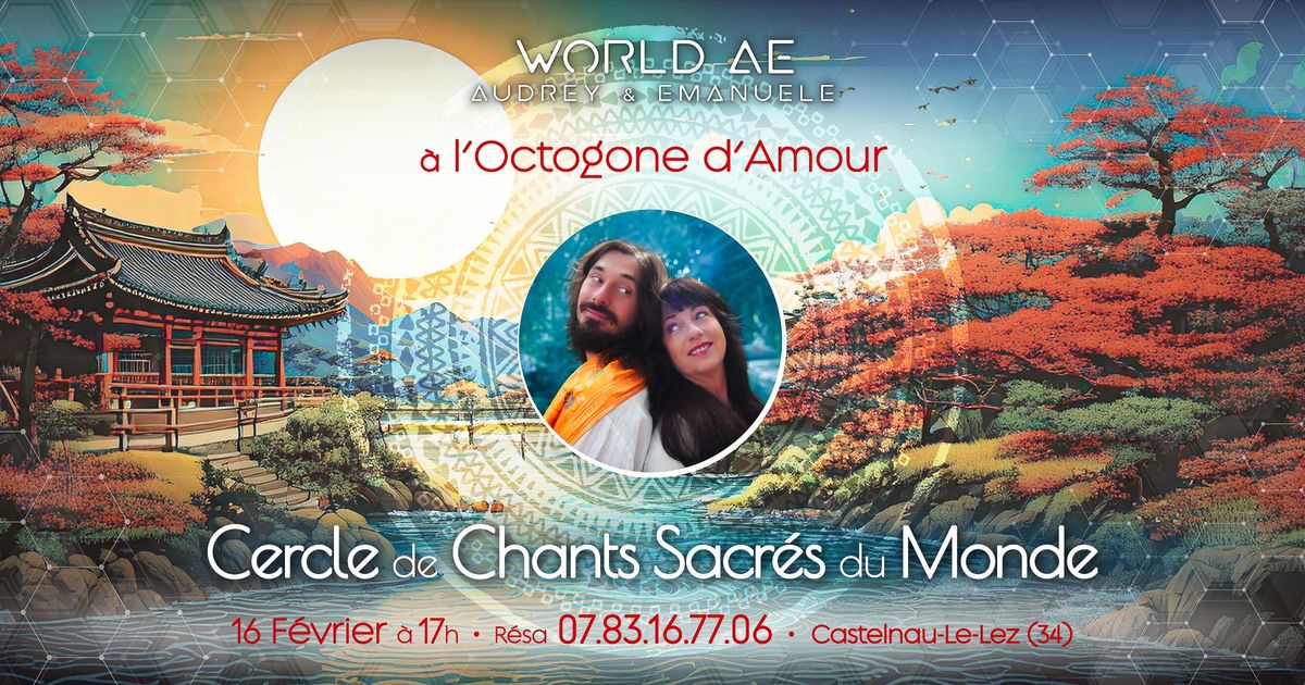 CERCLE DE CHANTS SACR\u00c9S DU MONDE \ud83e\udeb7 Audrey & Emanuele - World AE \ud83e\udeb7 Montpellier - Castelnau-Le-Lez