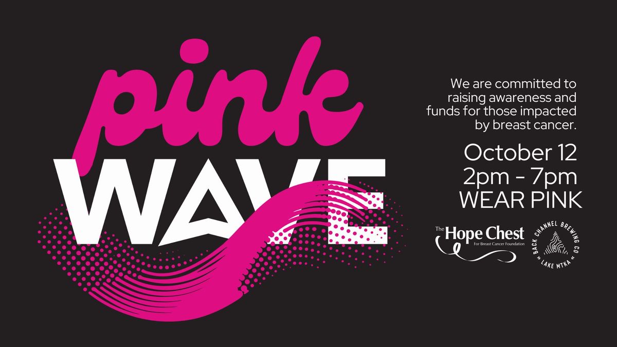 Pink Wave: Fundraiser for The Hope Chest for Breast Cancer Foundation