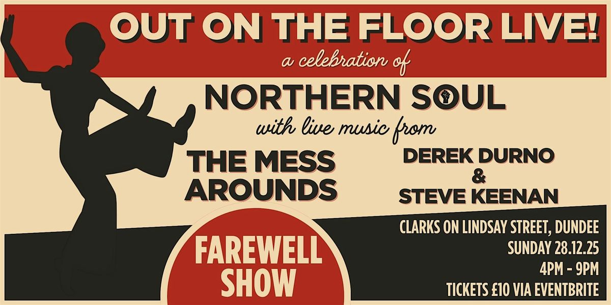 Out On The Floor Live w\/ The Mess Arounds - Farewell Show