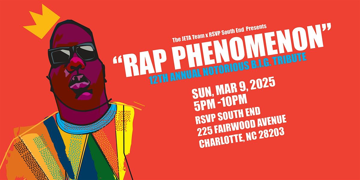 "Rap Phenomenon" 12th Annual Notorious B.I.G. Tribute