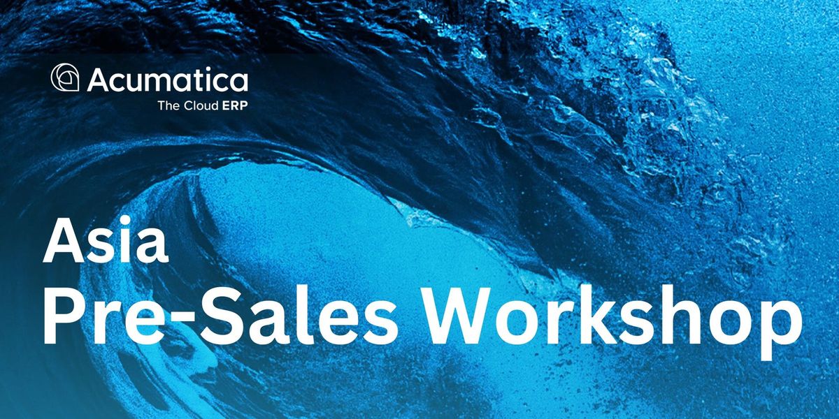 Acumatica Asia Pre-Sales Workshop