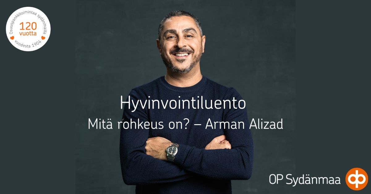 Hyvinvointiluento Mit\u00e4 rohkeus on ? - Arman Alizad