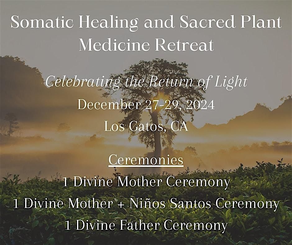 3-Day Somatic Healing and Sacred Plant Medicine Retreat